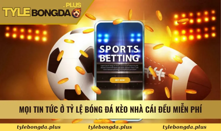 Tỷ Lệ Bóng Đá 31 Mọi tin tức ở Tỷ Lệ Bóng Đá Kèo Nhà Cái đều miễn phí