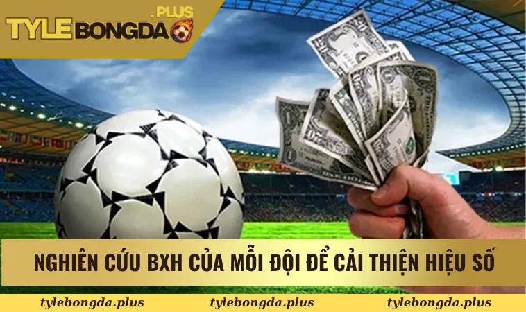 Tài Xỉu 1 Trái Là Gì? Cách Chơi Và Mẹo Thắng Cược Chuẩn Nhất 3 Nghiên cứu BXH của mỗi đội để cải thiện hiệu số